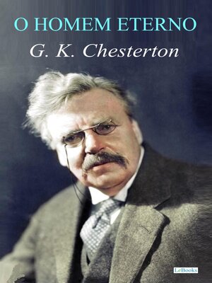 cover image of O Homem Eterno--G. K. Chesterton